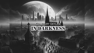 In Darkness - Cemetery Skyline