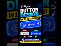 Figma Button Design Tutorial (Beginner to Pro) 🎯