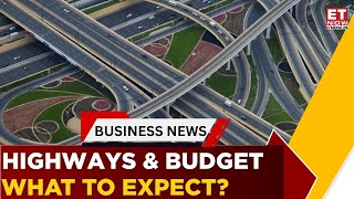 Union Budget 2026: Roads Sector Focus On Monetisation, Quality Over Speed | Business News | ET Now