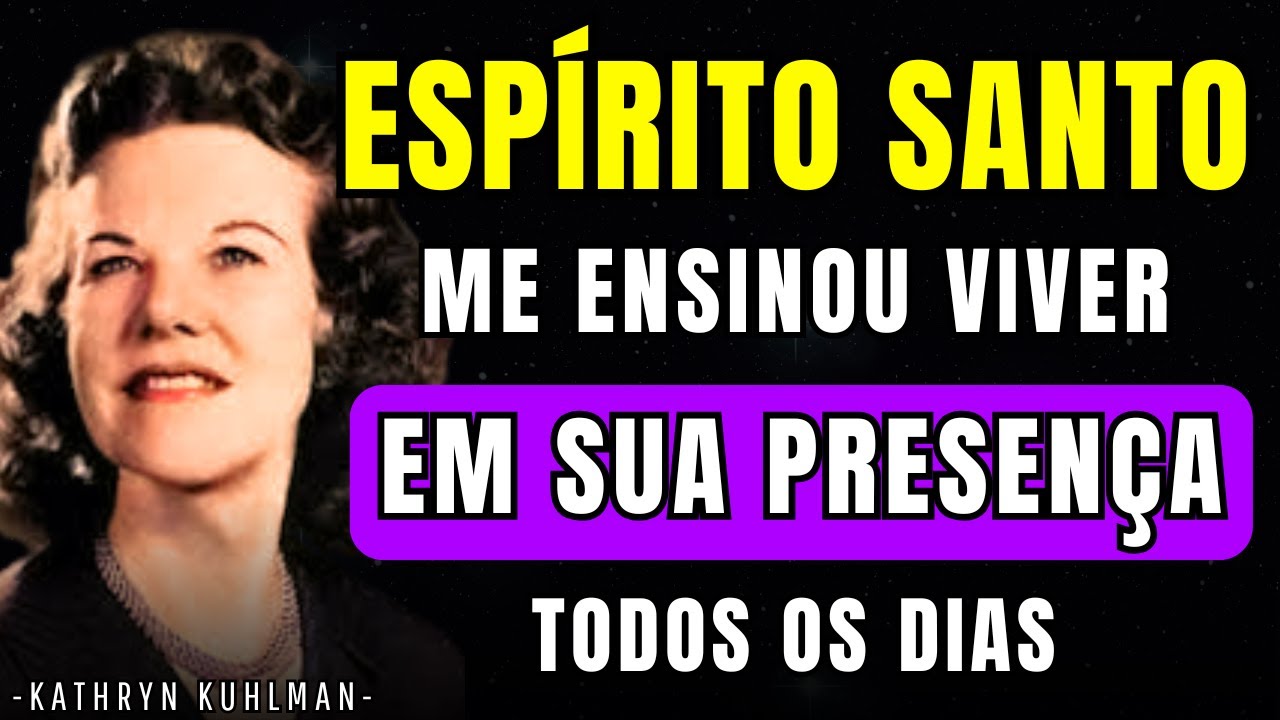 Veja como o Espírito Santo me ensinou o segredo para viver em Sua presença | Kathryn Kuhlman