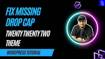 How to Fix Missing Drop Cap in Twenty Twenty Two Themes | Enable DropCap | Blogging Unplugged Clips