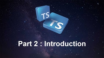 Part 2 - TypeScript Introduction | Environment Setup | TS vs JS | TS Program | TypeScript Tutorials