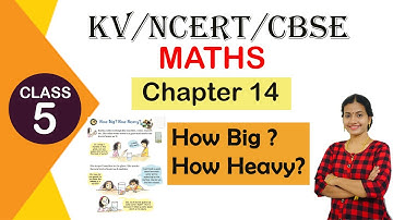 #studytime Class 5|Maths|Chapter 14/How Big ?How Heavy ?/KV/NCERT/In English