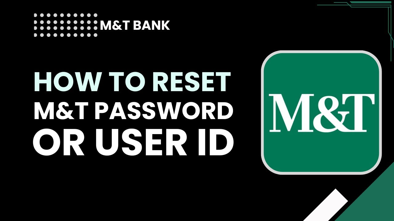 How to Reset M&T Password or User ID (Step-by-Step Guide) - YouTube