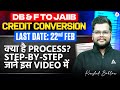 DB&amp;F to JAIIB Credit Conversion | Last Date: 22nd Feb | क्या है process? Step-by-Step जाने इस video