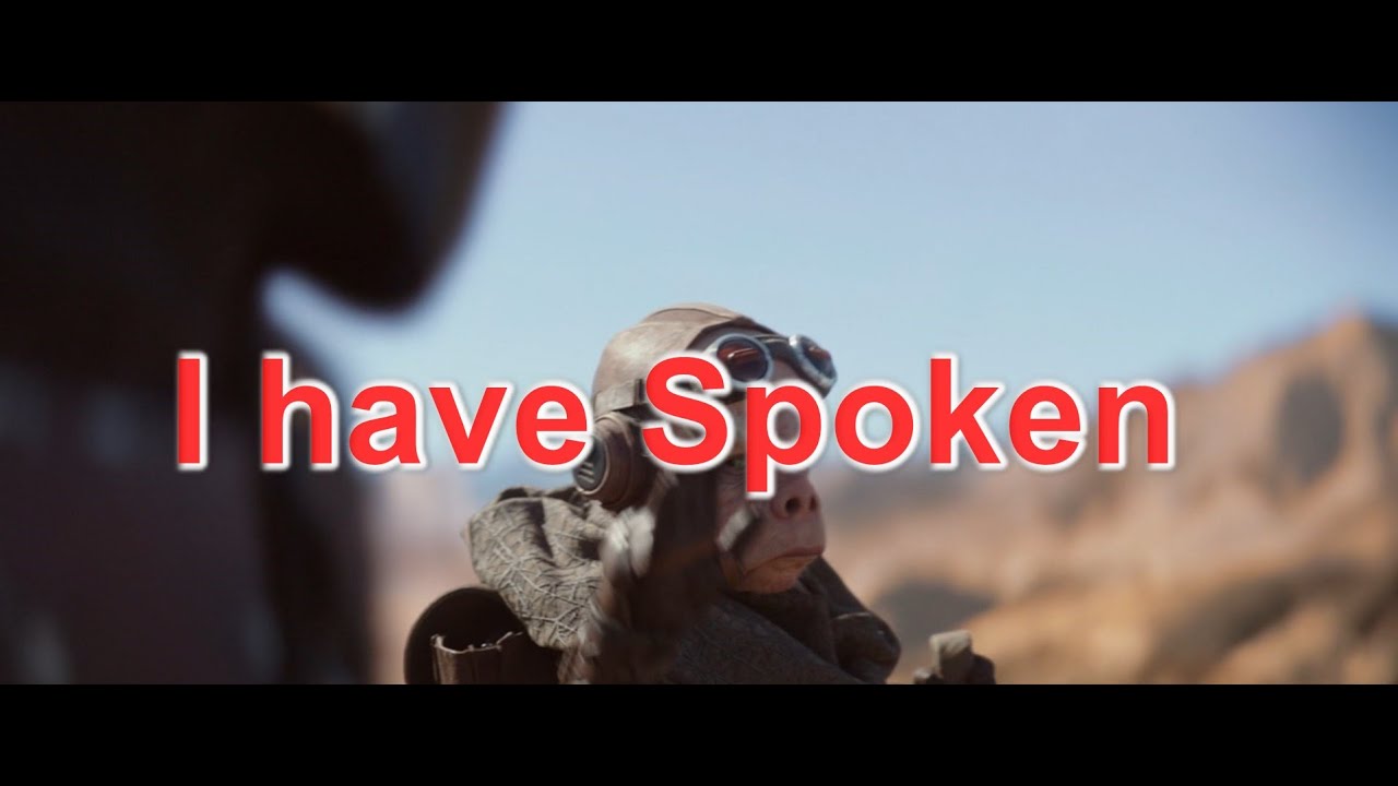 I have Spoken (Goobye) -The Mandalorian - Kuiil -