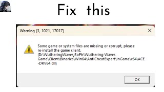How to Fix “Some game or system files are missing or corrupt” in Wuthering Waves