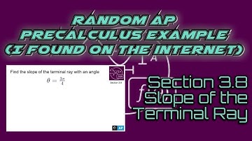 AP Precalculus Section 3.8 Example: Slope of the Terminal Ray if Given the Angle (Tangent)