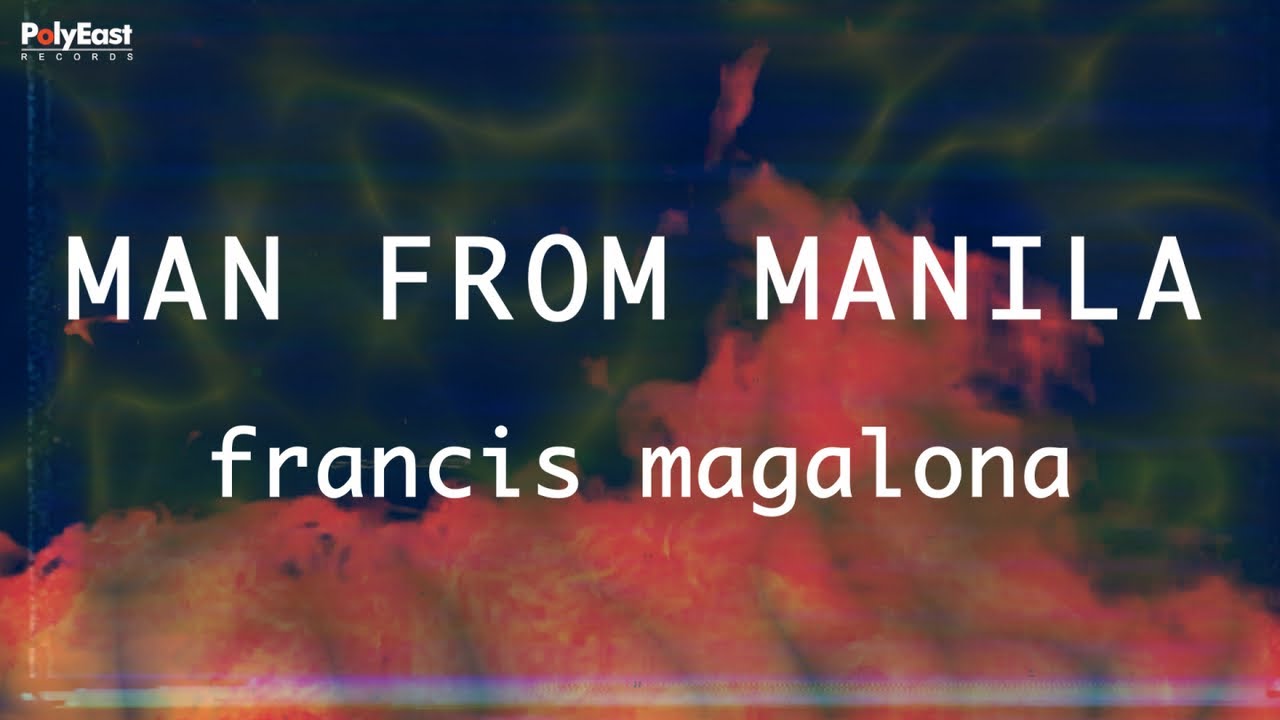 Francis Magalona - Man From Manila - (Official Lyric Video)