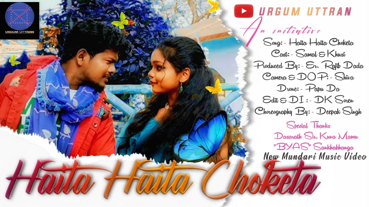 HAITA HAITA CHOKETA || NEW MUNDARI VIDEO 2021 || SAMAL & KHUSI || CHHOTRAY & PORAYANI ||