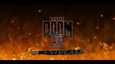 Mini Doom 2 live Stream