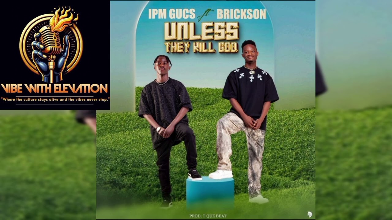IPM Gucs - Unless They Kill God Ft. Brickson (Official Audio) New Liberian Song