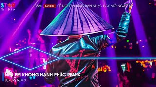 Ơ Ơ Ơ Ở Bên Ai Liệu Em Có Thấy Vui Remix - Nếu Em Không Hạnh Phúc Remix - Nhạc Remix Hot TikTok 2024