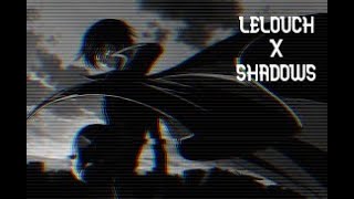lelouch [edit/AMV]  | SHADOWS |