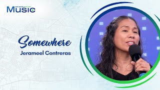SOMEWHERE | Jerameel Contreras