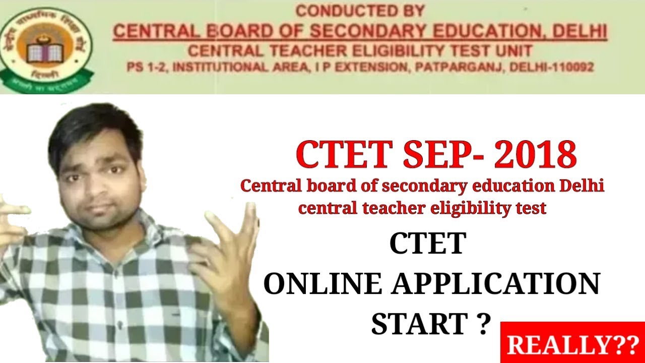 CTET SEP 2018 ! Ctet Online Application start….Really ??Ctet.in.com
