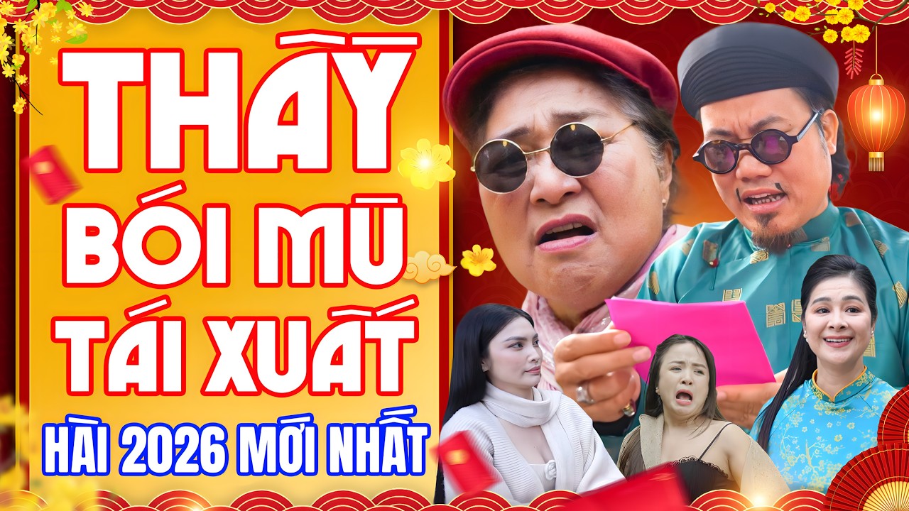 Hài 2026 Mới Nhất | THẦY BÓI MÙ TÁI XUẤT - Hài Vượng Râu Kim Xuyến Mới Nhất 2026 | CƯỜI VỠ BỤNG 2026