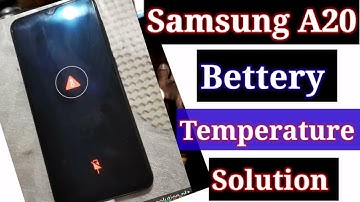 Samsung A20 Bettery Temperature Too Low Too High Solution