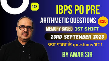 IBPS PO Pre 23/9/2023 | 1st shift | Arithmetic Questions (Memory Based) | By Amar Sir #ibpspo
