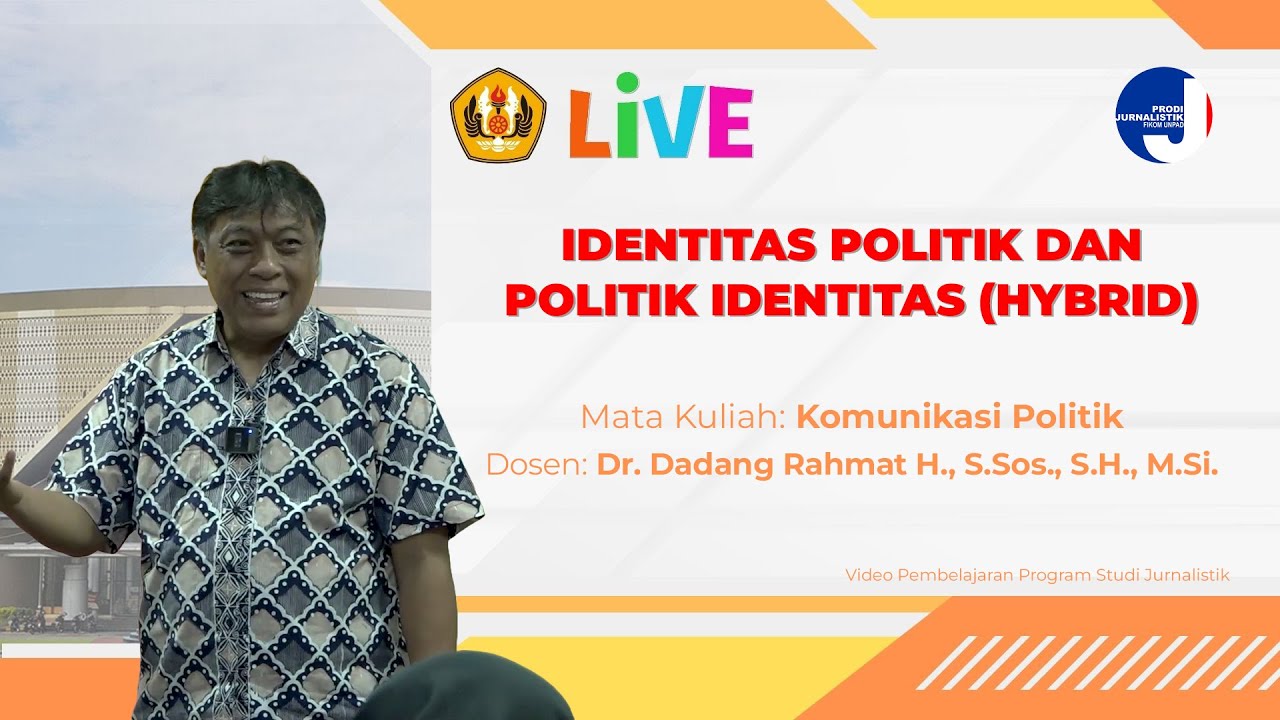 IDENTITAS POLITIK DAN POLITIK IDENTITAS - KOMUNIKASI POLITIK HYBRID