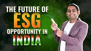 India's ESG Opportunity is Massive: Here's How to Get Involved | Ganesh Nayak | Fintelligents