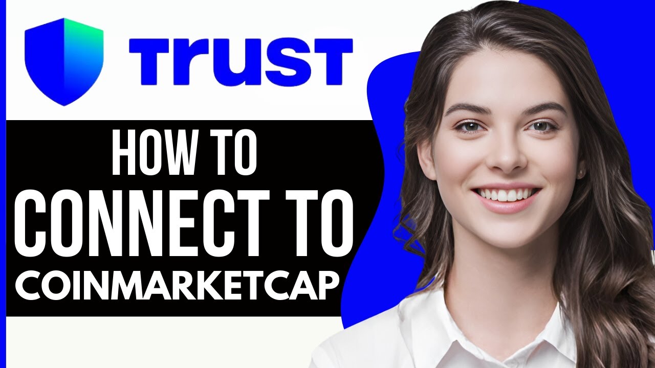 How to Connect Trust Wallet to Coinmarketcap (2024)