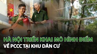 Hà Nội triển khai mô hình điểm về PCCC tại Khu Dân Cư| VTC14