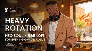 Download lagu Heavy Rotation | Neo Soul R&B Lofi Mix | Evening Chill, Focus & Study | Vol. 10