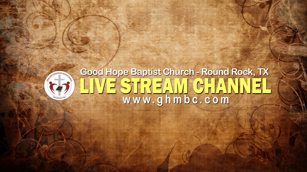 Good Hope Baptist Church YouTube