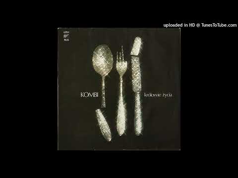 Kombi - Królowie życia - Wersja albumowa - 1981 - (Audio)