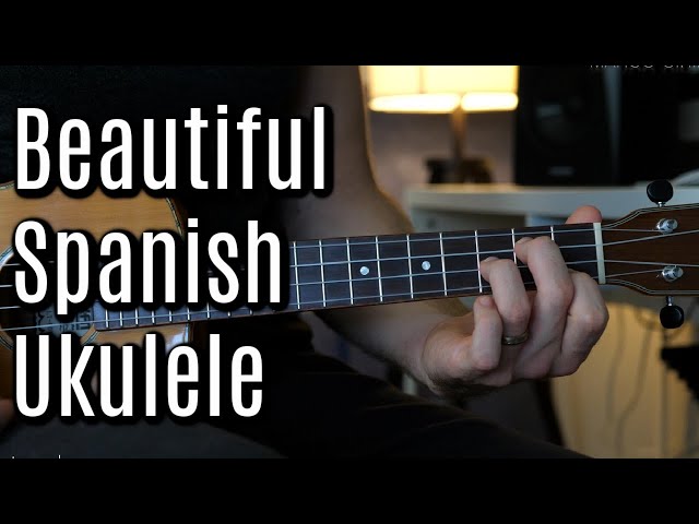Beautiful Spanish Chord Progression on Ukulele class=