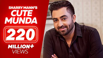 CUTE MUNDA - Sharry Mann (Full Video Song) | Parmish Verma | New Punjabi Songs