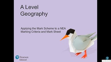 Pearson Edexcel A Level Geography: NEA Marking Training - Understanding the Assessment Requirements