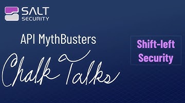 API MythBusters Chalk Talk: Shift-left Security