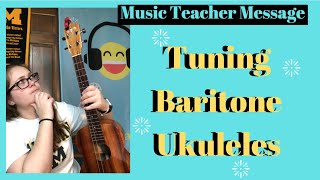 Tuning Baritone Ukuleles