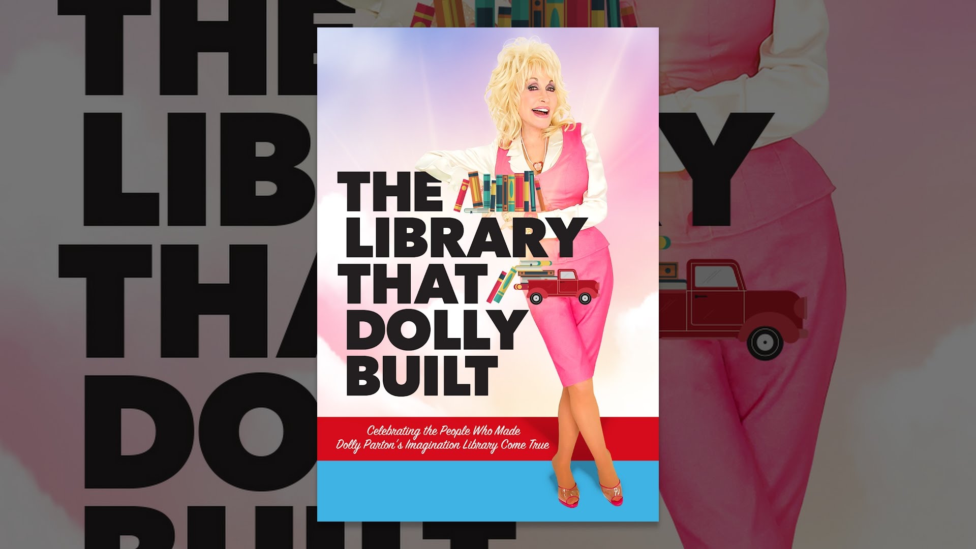 The Library That Dolly Built: Celebrating the People Who Made Dolly's Dream Come True