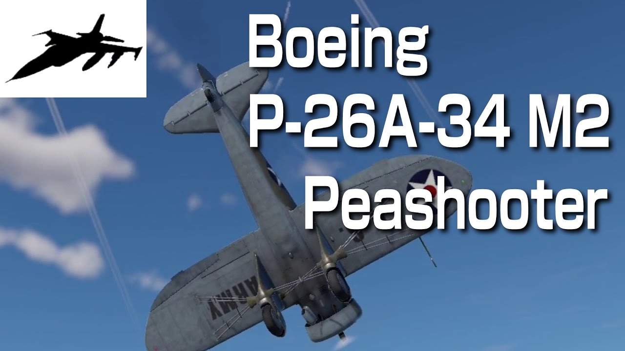 P26A34 M2 アメリカ 戦闘機 Peashooter(ピーシューター) War Thunder Air RB YouTube