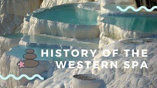 The Impressive History of the Western Spa