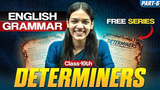 DETERMINERS PART 6 | Demonstrative, Possessive, Quantifiers & Numerals | Class 10 English Grammar