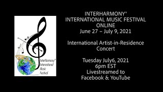 Celebrity InterHarmony International Music Festival Online - International Artist-in-Residence Concert Profile