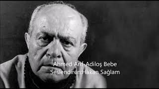 Ahmed Arif-Adiloş Bebe
