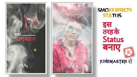 How To Make Smoke Effect Status Video Editing in Kinemaster | Attitude Boy Status | Mafia status