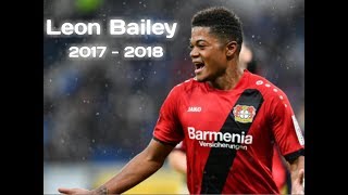 Leon Bailey - Skills Goals Ists  2017 - 2018