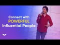 How to Connect with Powerful, Influential People