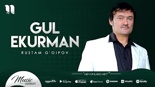 Rustam G'oipov - Gul ekurman (audio)