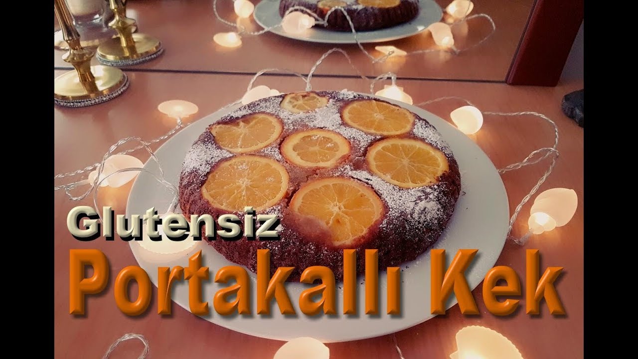 Glutensiz Portakallı Kek Badem Unu ile .. cimenhulya YouTube