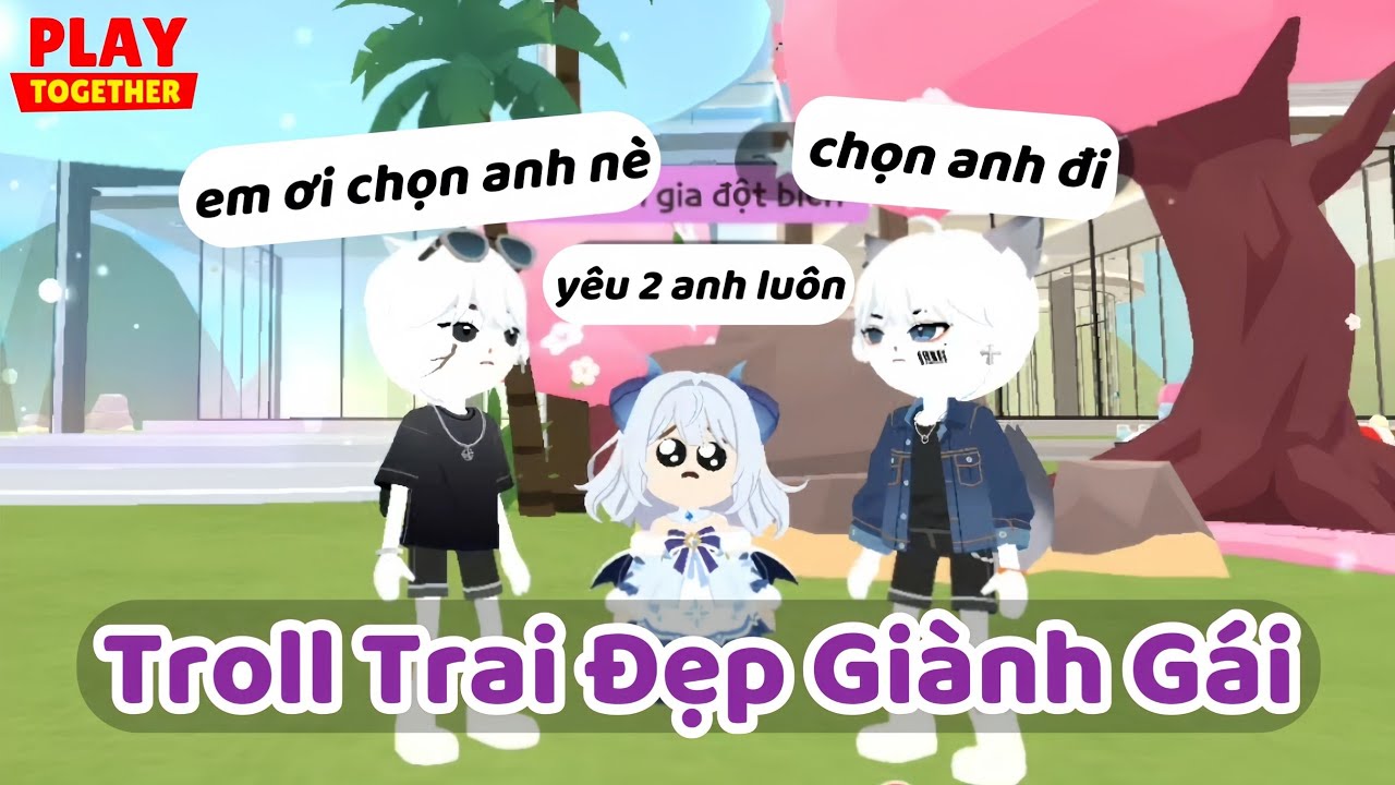 Puck Troll Người Lạ Tranh Giành Gái Trong Play Together