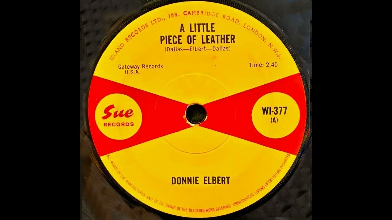 英7” Donnie Elbert A Little Piece Of Leather WI377 Sue Records /00080 Donnie Elbert - A Little Piece Of Leather - UK Sue Records