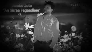 Jambo Jote An Sirraa Fagaadhee new oromo misic 2019 By Kilole Tube