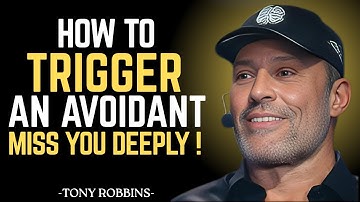 How to Make an Avoidant Miss You Without Saying a Word | Tony Robbins-Style Motivational Speech